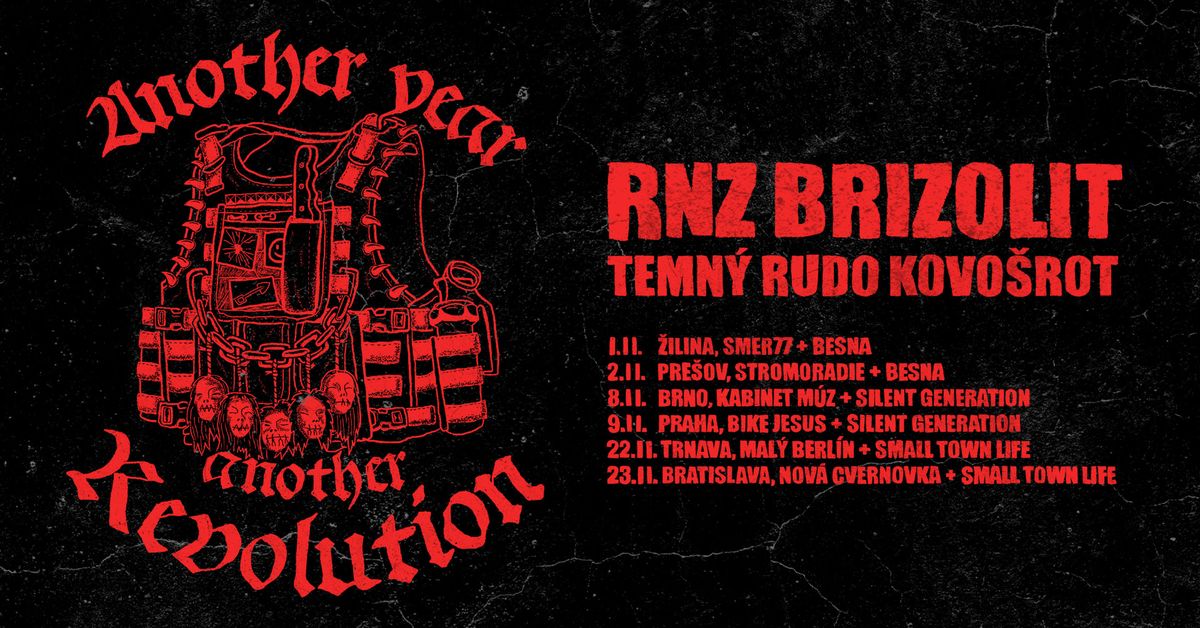  RNZ \u271a BRIZOLIT \u271a TEMN\u00dd RUDO \u271a KOVO\u0160ROT - Another Year, Another Revolution tour \/ BIKE JESUS