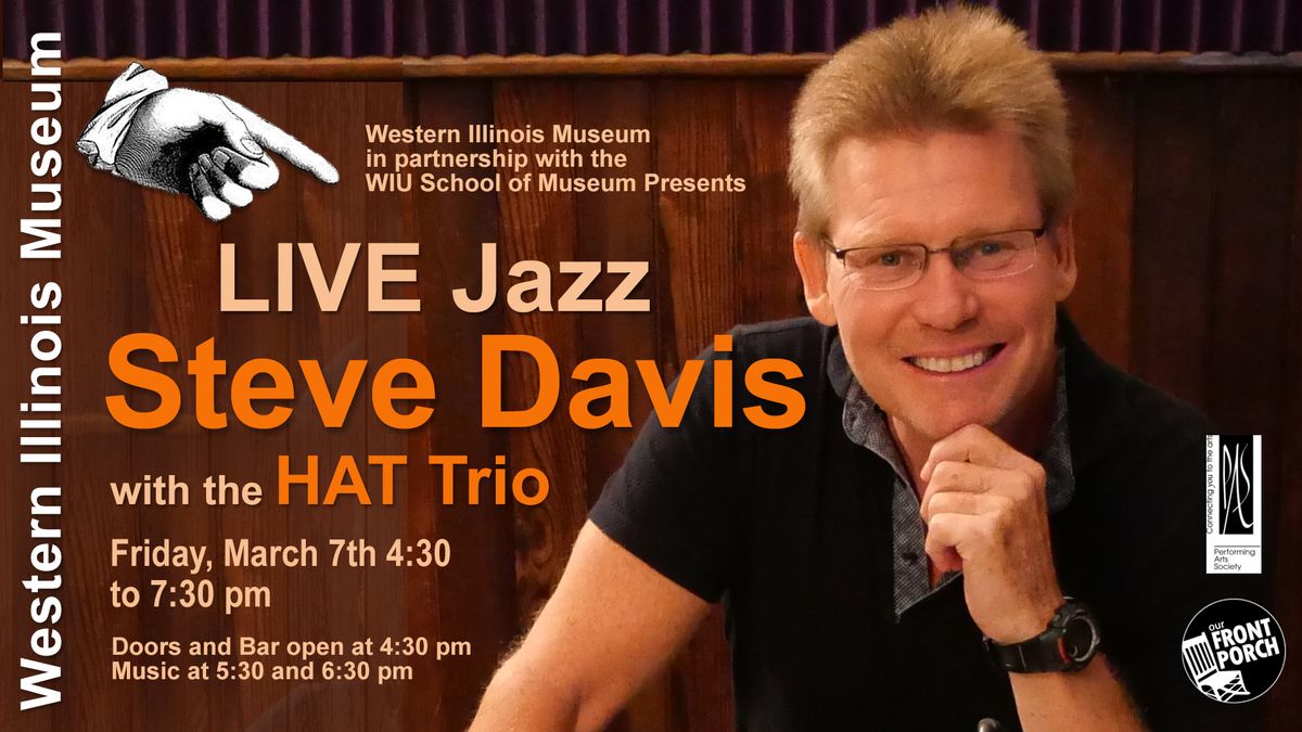 Jazz Drummer Steve Davis to perform with the HAT Trio on Our Front Porch