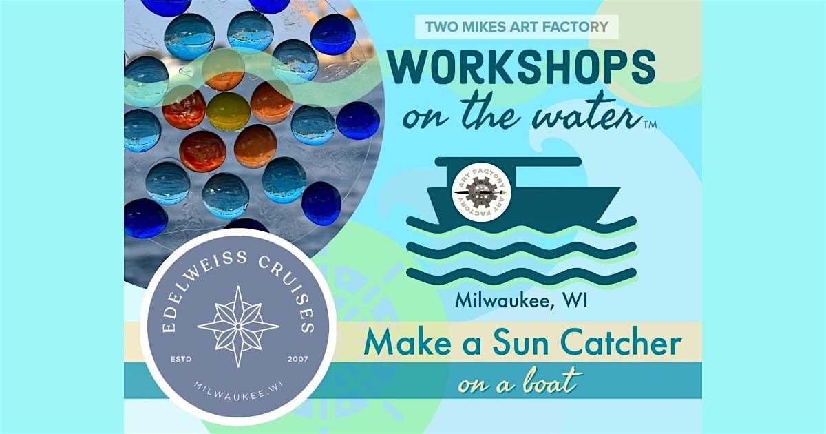 Make a Sun Catcher - Workshops on the Water\u2122\ufe0f
