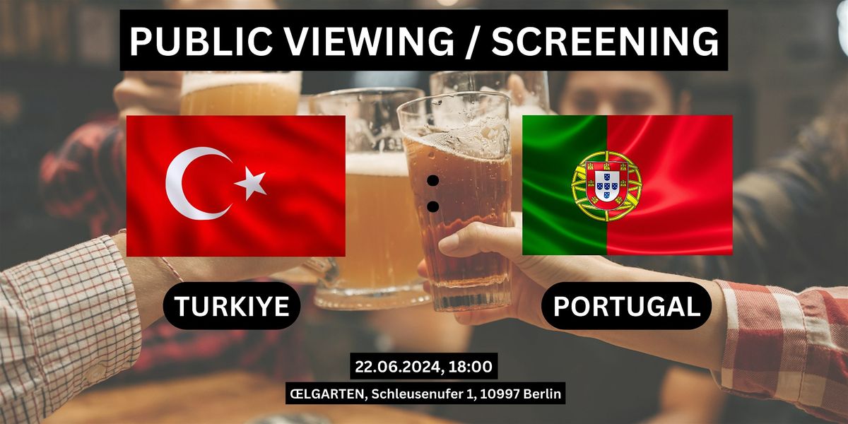 Public Viewing\/Screening: Turkiye vs. Portugal