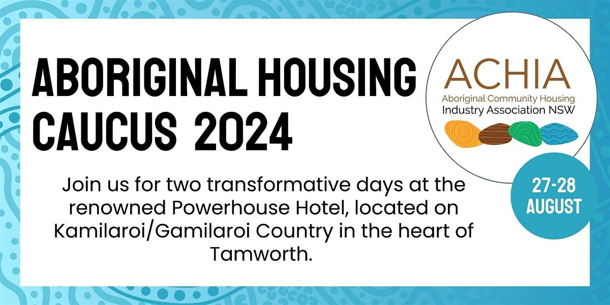 2024 Annual ACHIA NSW Aboriginal Housing Caucus
