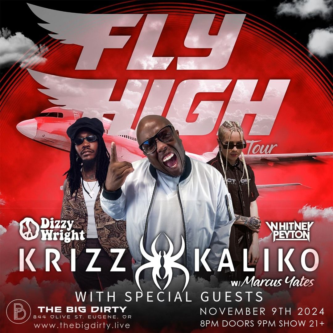 The Big Dirty Presents: Krizz Kaliko W\/ Marcus Yates, Dizzy Wright & Whitney, and Special Guests 