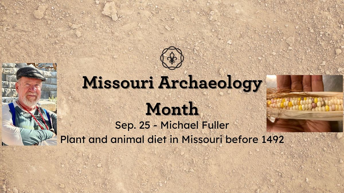 MO Archaeology Month - Plant and animal diet in Missouri before 1492