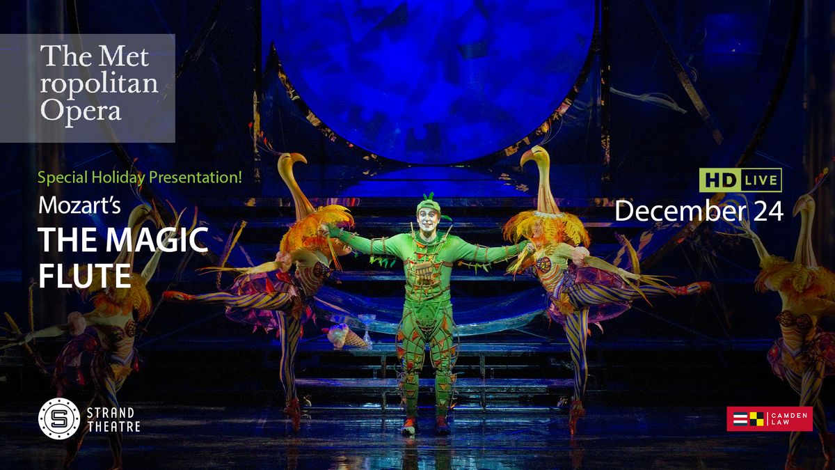 Met Opera Encore: THE MAGIC FLUTE