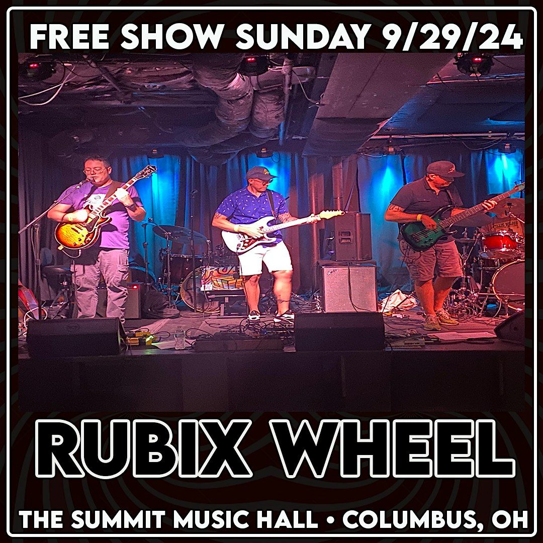 Rubix Wheel @ The Summit Music Hall - FREE SHOW - Sunday 9\/29\/24