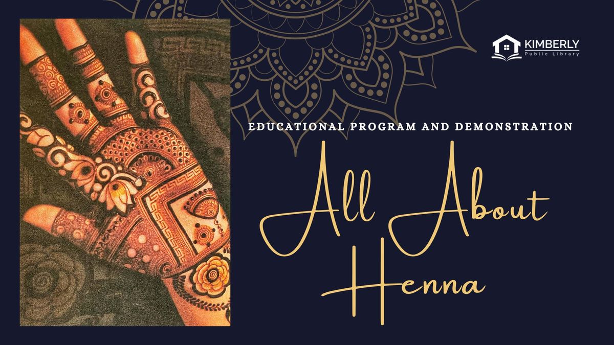 Educational Program and Demonstration: All About Henna