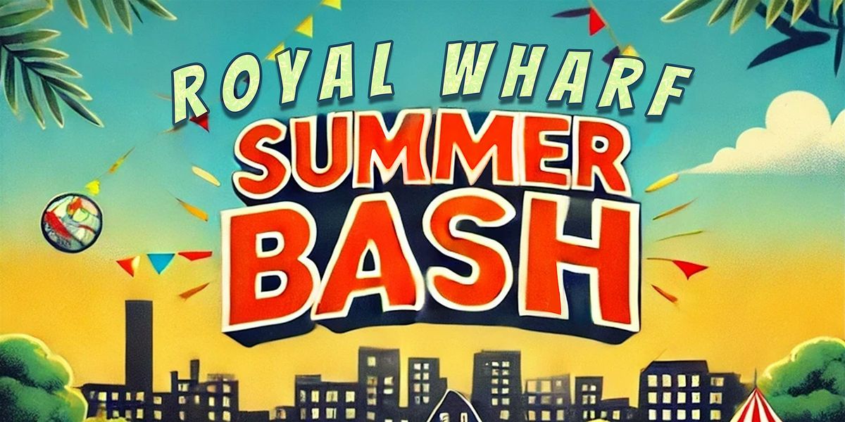 Royal Wharf Summer Day Party