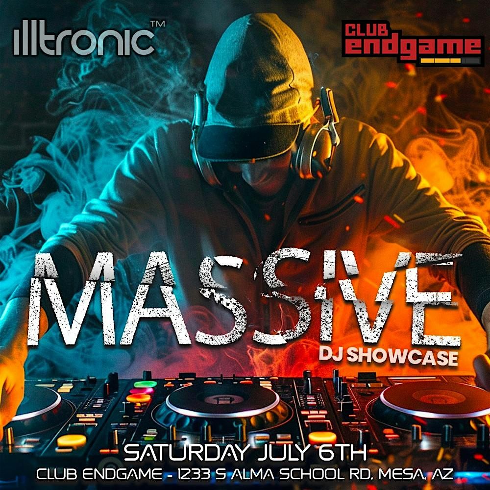 Illtronic Presents: MASSIVE - DJ Showcase