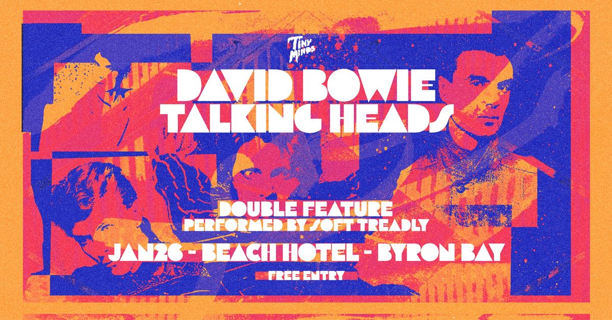 The DAVID BOWIE vs TALKING HEADS Double Feature Performed by Soft Treadly | Beach Hotel | FREE ENTRY