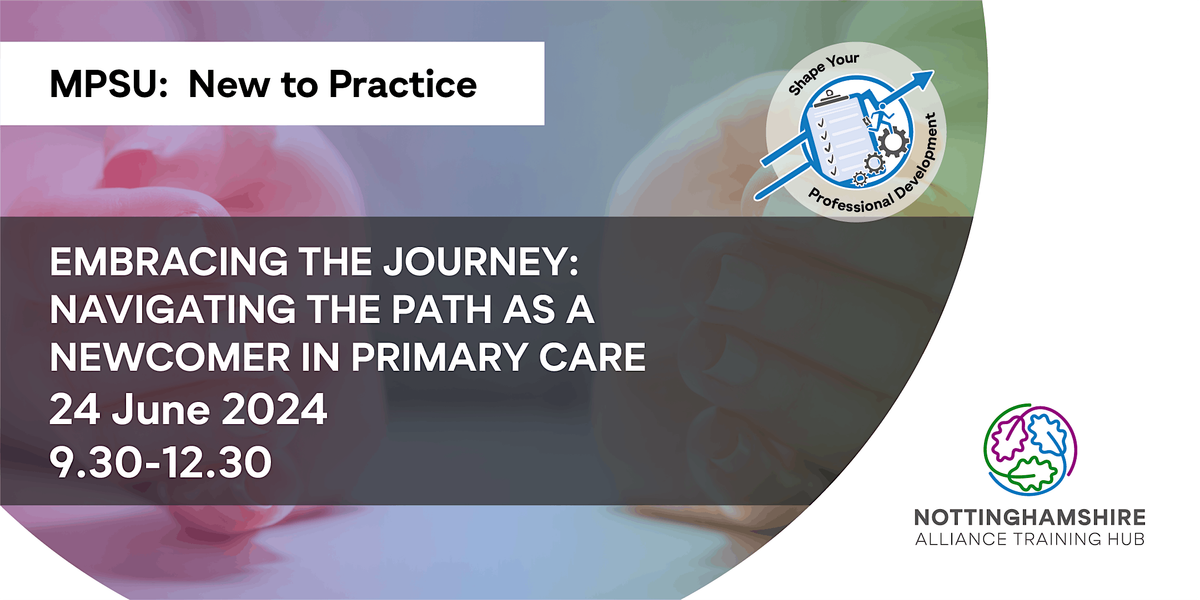 Embracing the Journey: Navigating the Path as a Newcomer in Primary Care