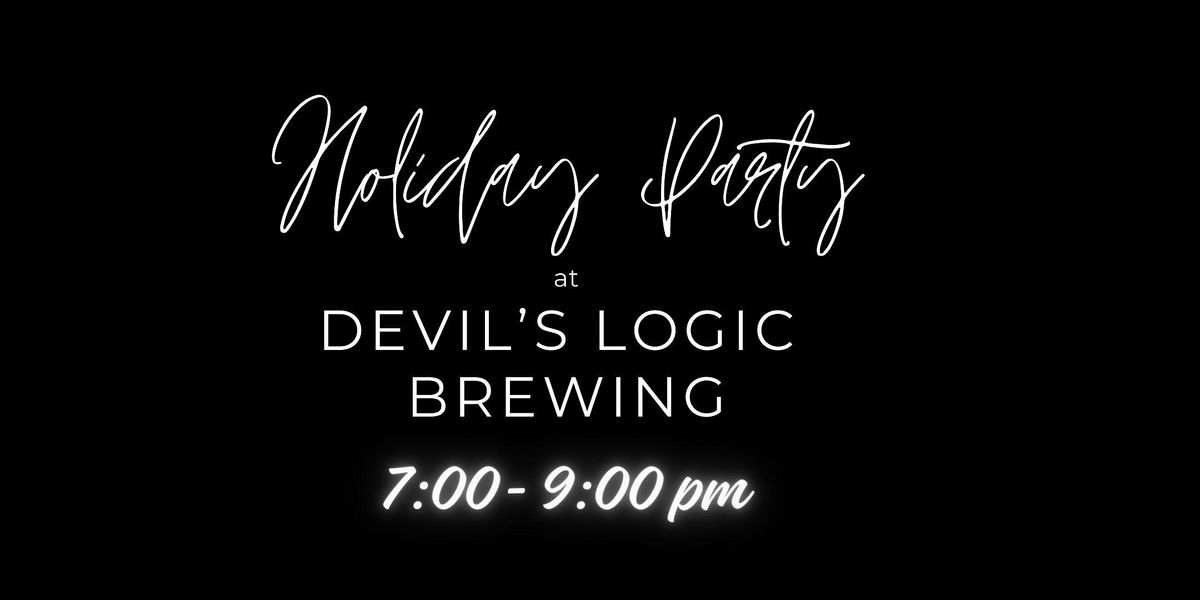 Holiday Party at Devils Logic Brewing