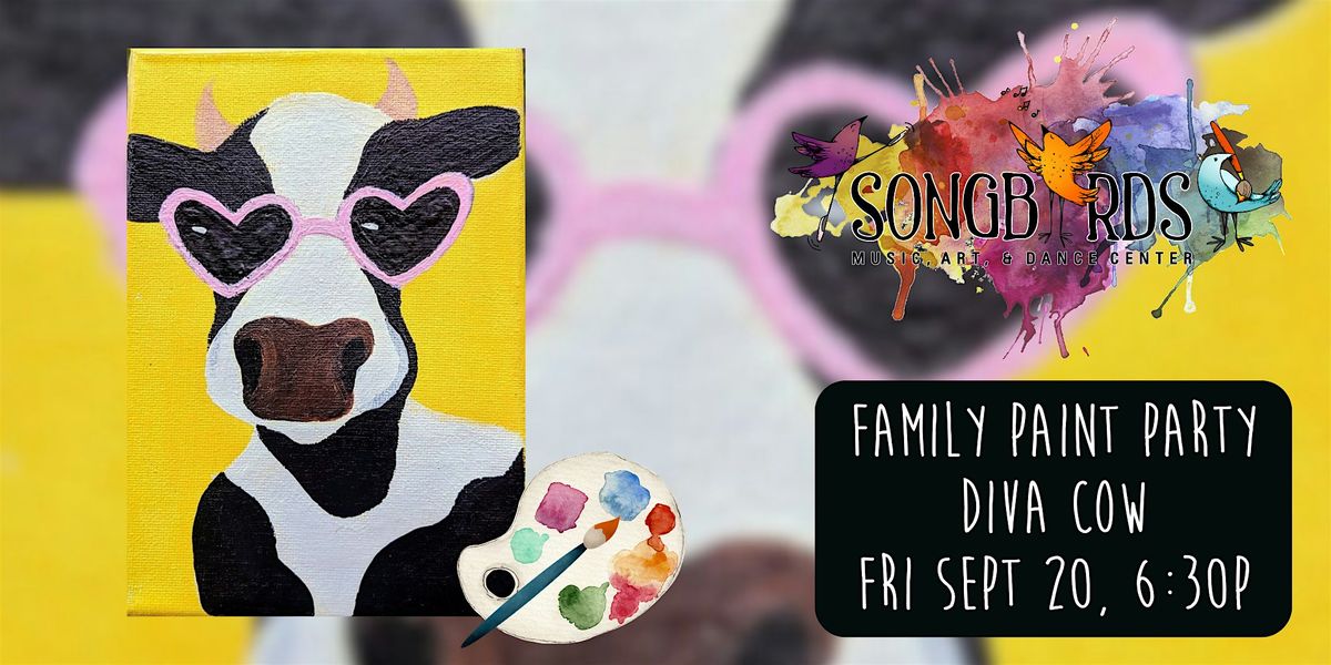 Family Paint Party at Songbirds- Diva Cow