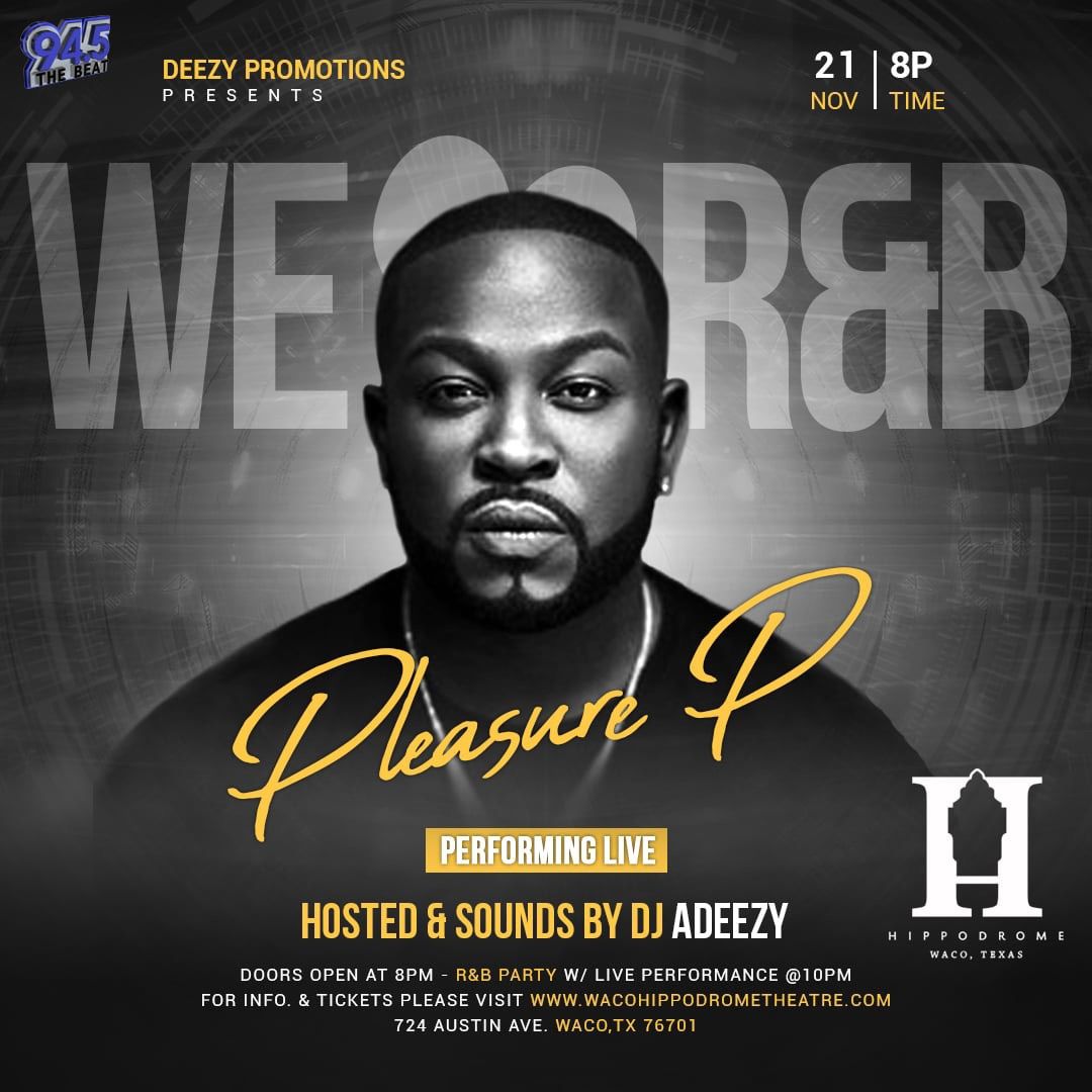 Pleasure P Live @Waco Hippodrome