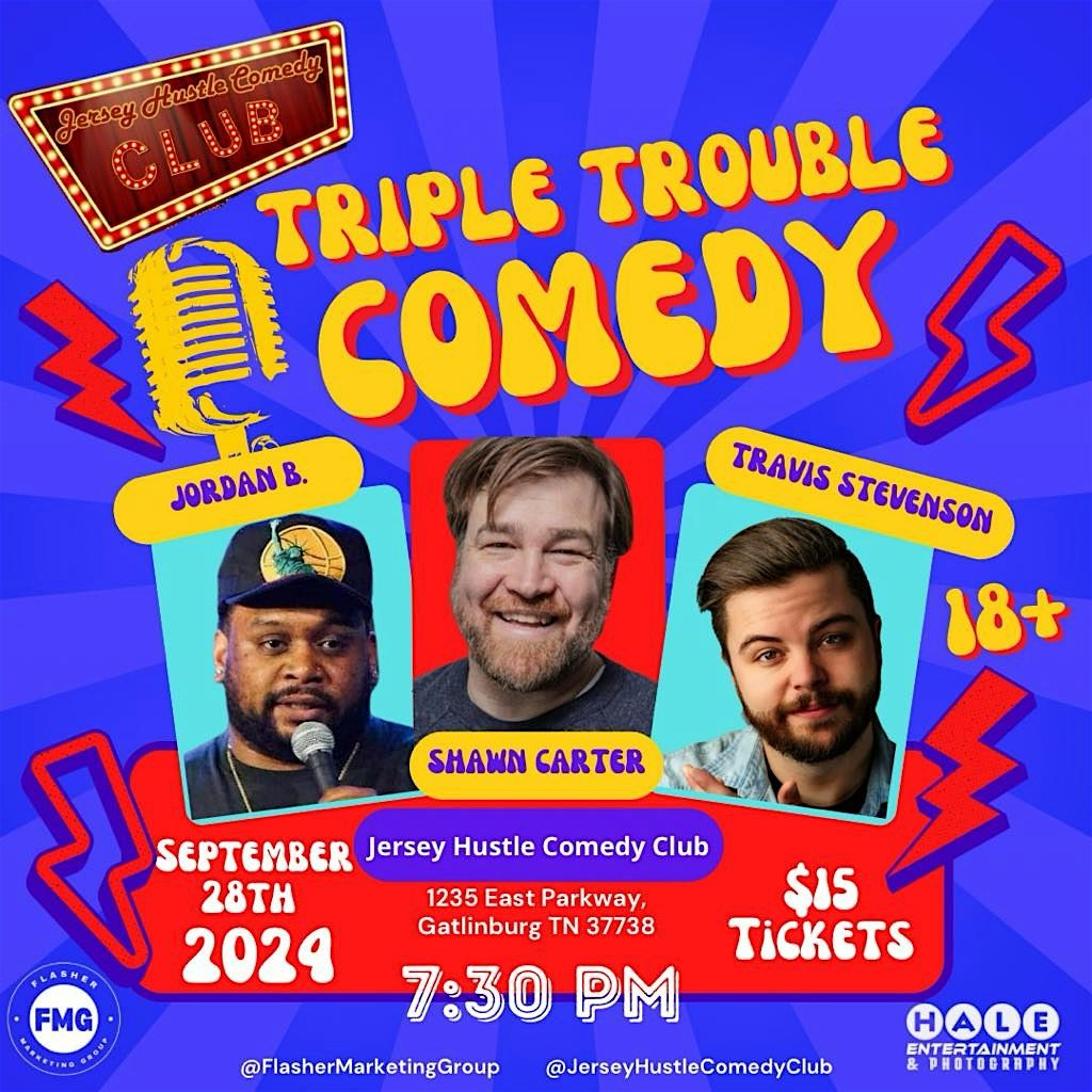 Comedy Night "Triple Trouble" @ Jersey Hustle Comedy Club