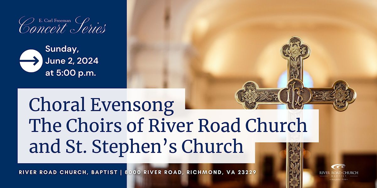 Choral Evensong\u2014The Choirs of River Road Church and St. Stephen\u2019s Church