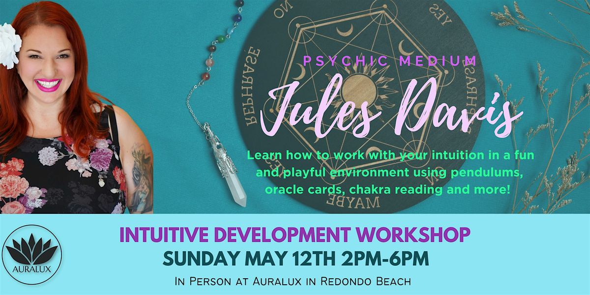 Intuitive Development Workshop with Psychic Medium Jules Davis