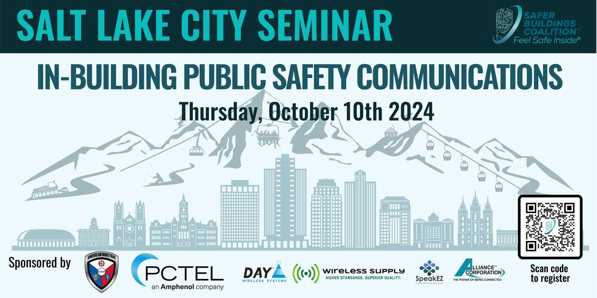 SALT LAKE CITY IN-BUILDING PUBLIC SAFETY COMMUNICATIONS SEMINAR - 2024