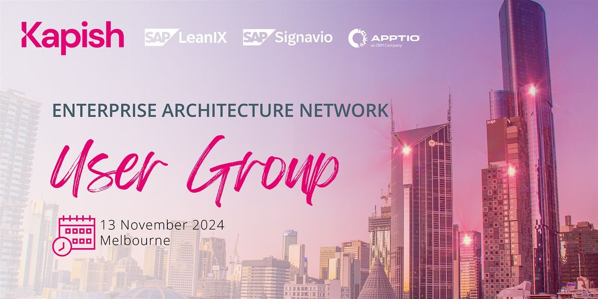 Enterprise Architecture User Group - Melbourne