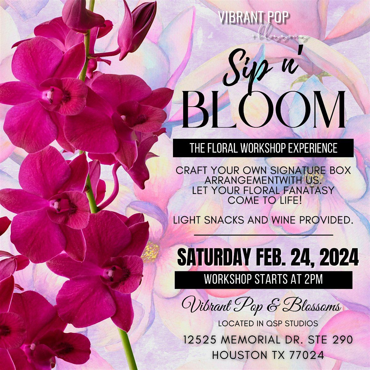 Vibrant Pop & Blossoms  *Sip n Bloom* Floral Experience Workshop