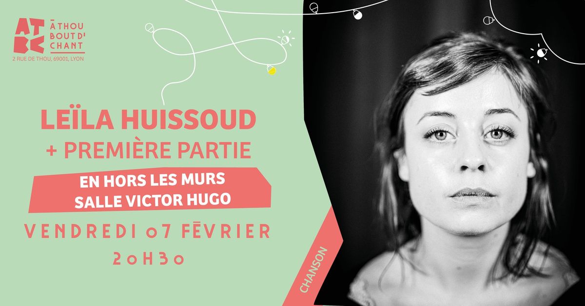 LE\u00cfLA HUISSOUD + PREMIERE PARTIE  \u2022 07\/02\/2025 \u2022 SALLE VICTOR HUGO