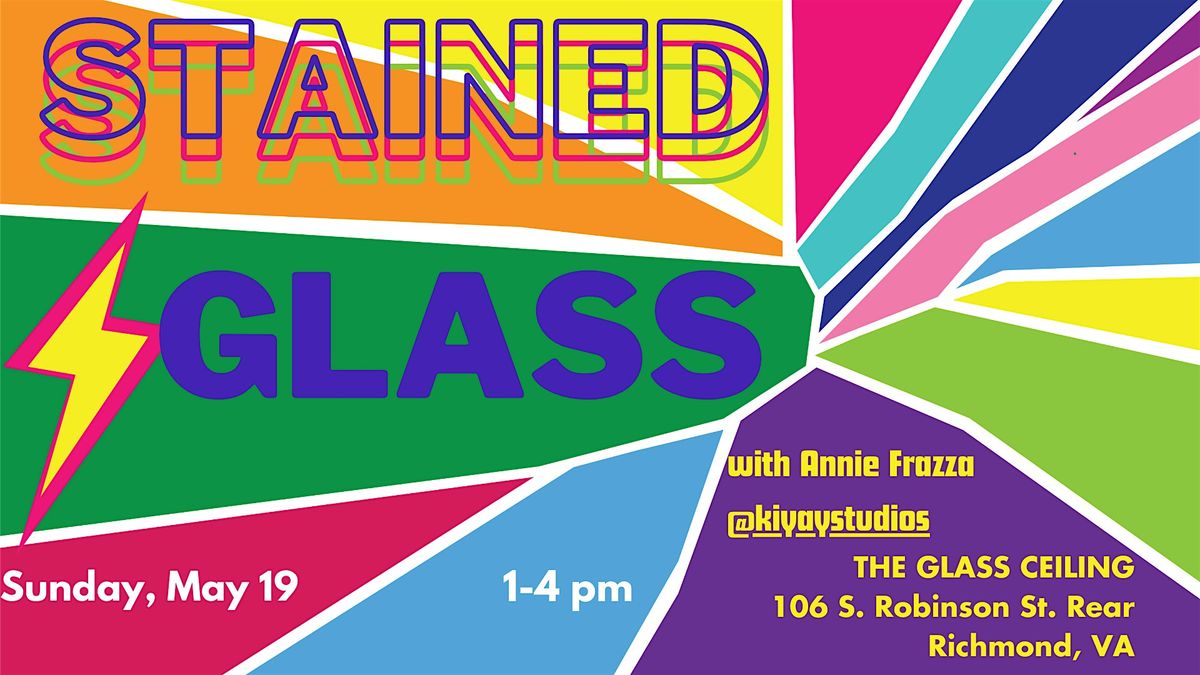 Stained Glass: Try it! with Annie Frazza (SUNDAY)