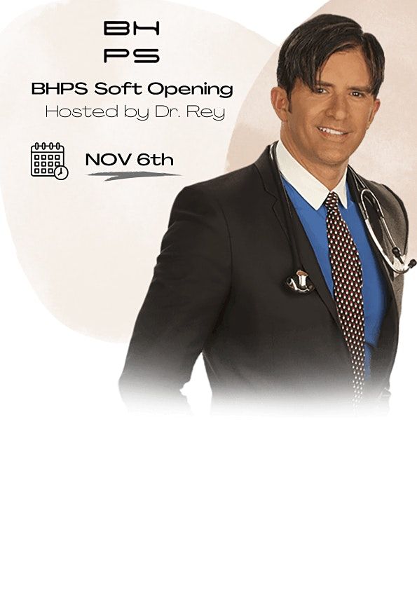 BHPS Newport Soft Opening hosted by Celebrity Doctor Dr. Rey from 91210