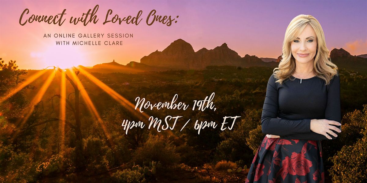 Connect with loved ones - Online Gallery Session with Michelle Clare