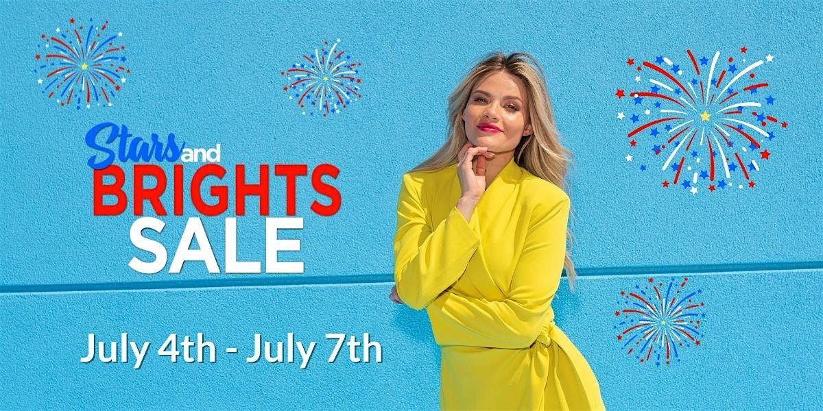 Stars & Brights Sale - 4th of July Savings