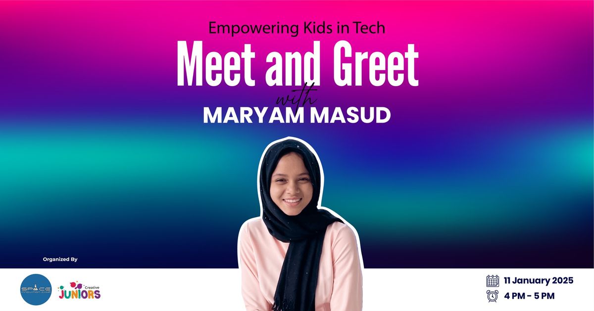 Meet and Greet with Maryam Masud