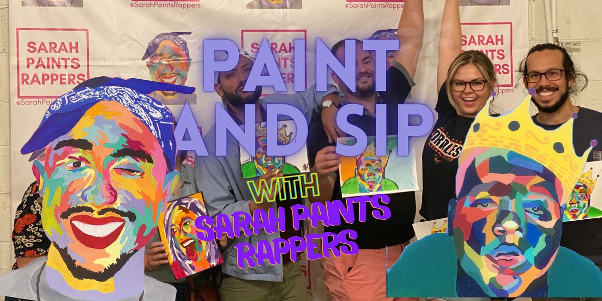 Paint Your Favorite Rapper & Sip with Sarah Paints Rappers PHILLY