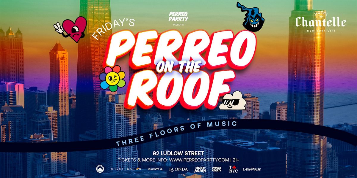 PERREO on the ROOF - Latin & Reggaeton Dance Party at Hotel Chantelle