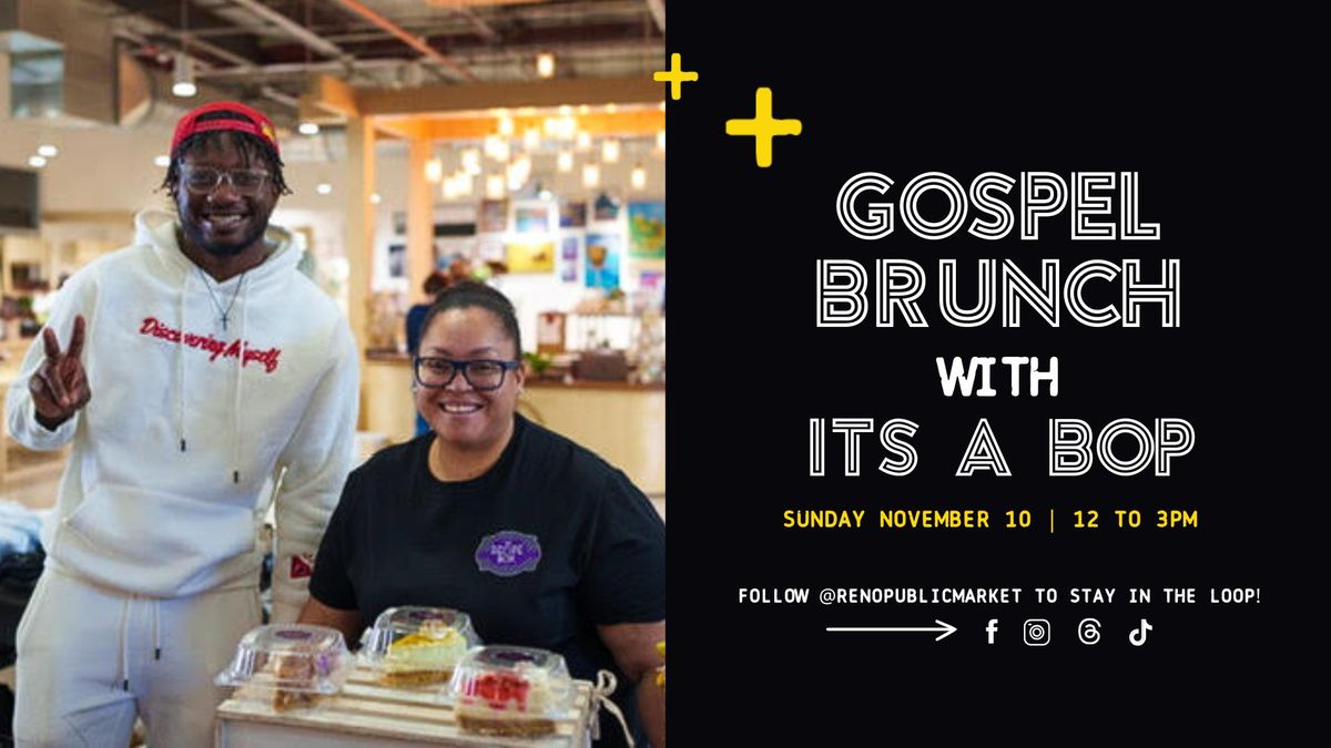 Gospel Brunch with It's A BOP at Reno Public Market