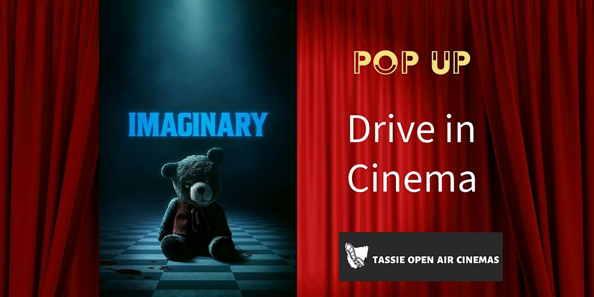 TASSIE POP UP DRIVE IN | IMAGINARY (M) (2024) | Fri 4 Oct 2024 | 9pm