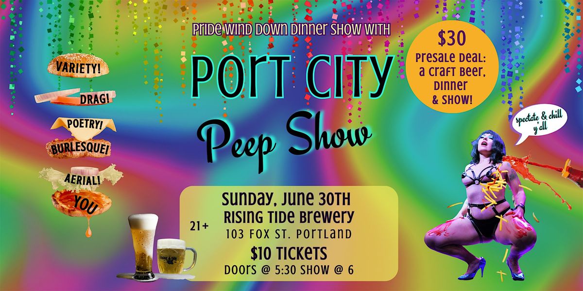 Port City Peep Show: Pride Wind Down @ Rising Tide Brewing!