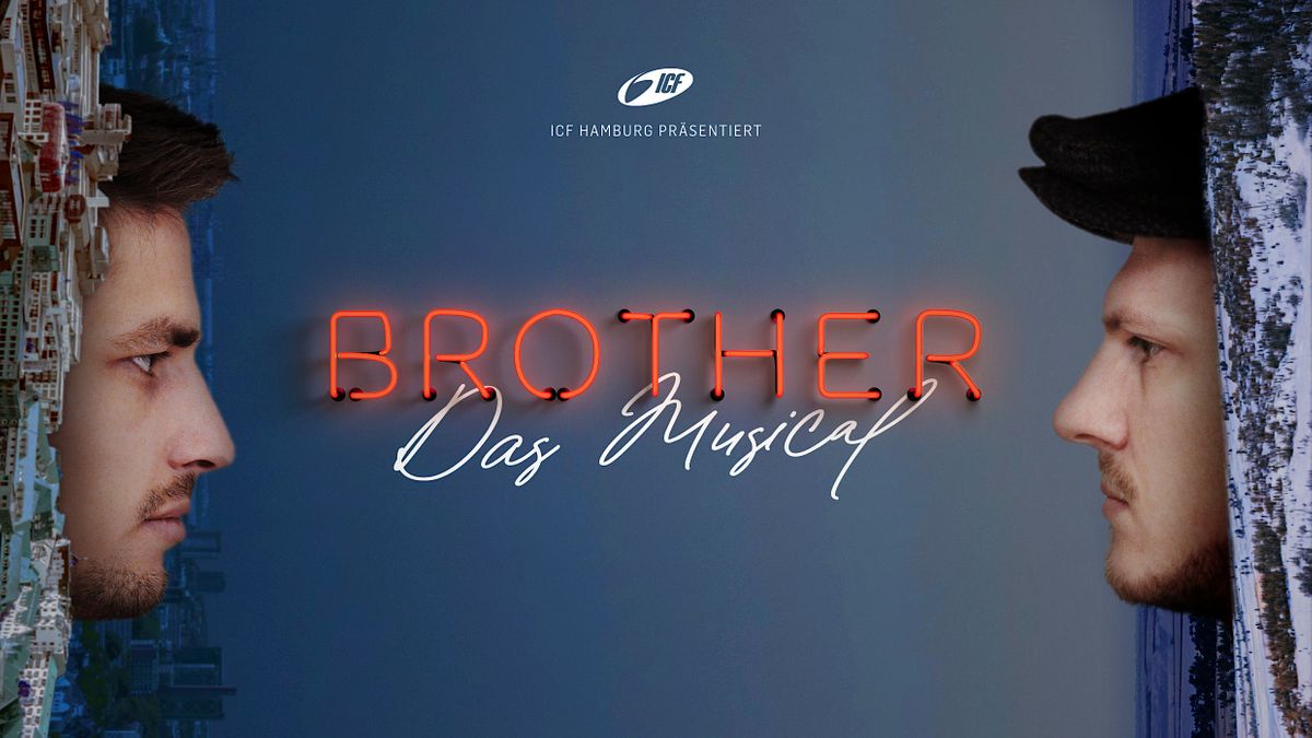 Brother - Das Musical @ ICF Hamburg 17.12.2022 17 Uhr