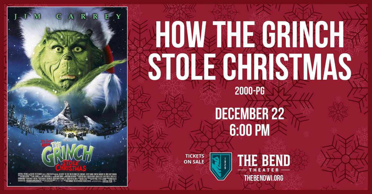 Holiday Feature Film: How the Grinch Stole Christmas (2000 \u2013 PG)