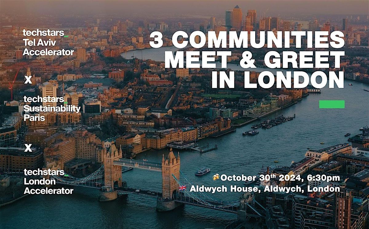 3 Techstars Communities Meet & Greet in London, TechstarsLondon, 30 ...