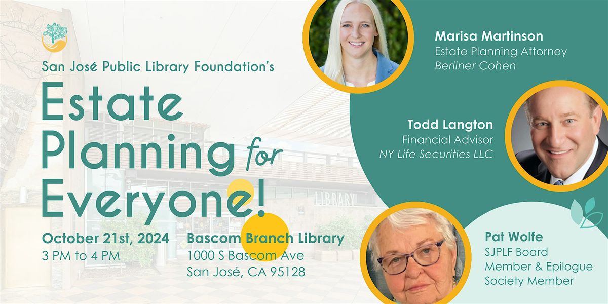 San Jose Public Library Foundation Estate Planning for Everyone Workshop