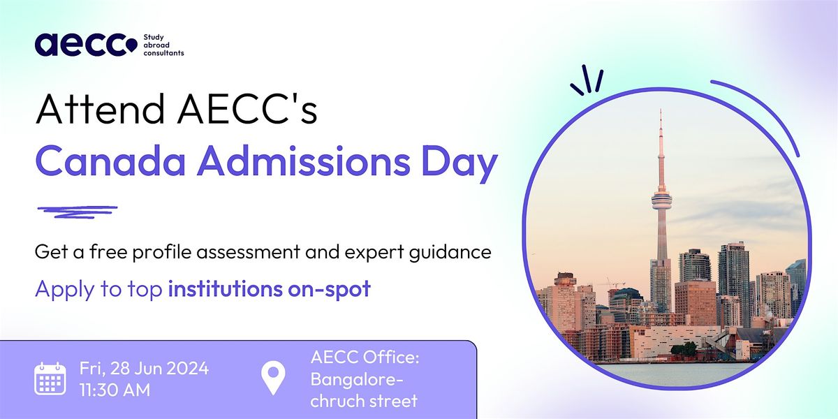 Attend Aecc Canada Admissions Day 2024 in Bangalore - Chruch street