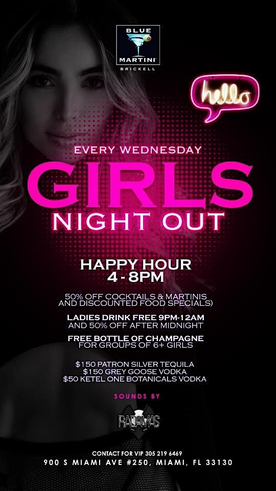 Girls Night Our Wednesdays, Blue Martini Brickell, Miami, 13 March to 6