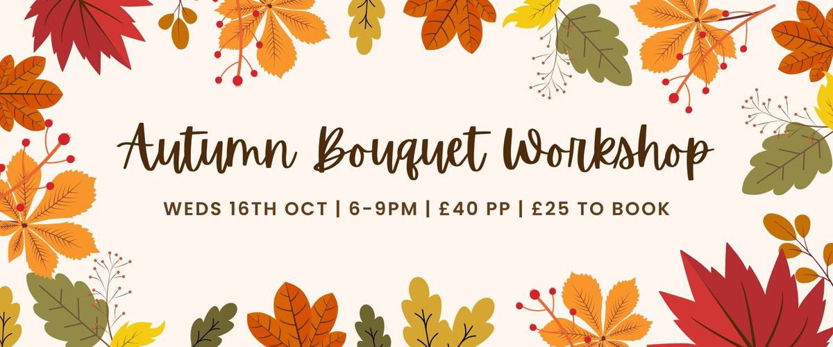 Autumn Bouquet Workshop