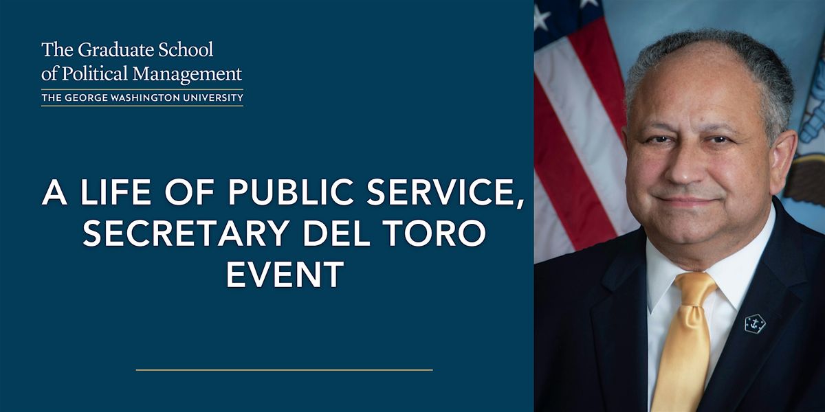 A Life of Public Service, Secretary Del Toro Event