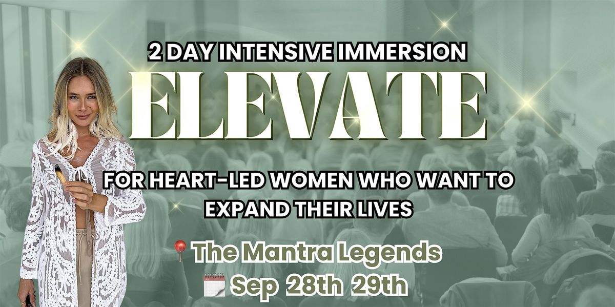 Elevate 2 Day Intensive Immersion