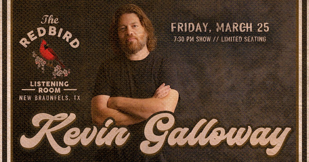 Kevin Galloway  @ The Redbird - 7:30 pm