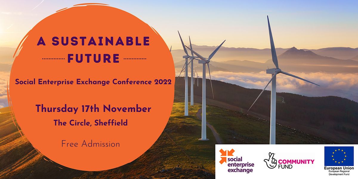 A Sustainable Future Social Enterprise Exchange Conference 2022, The
