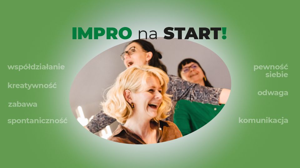 IMPRO NA START: bazowe warsztaty improwizacji. Poczuj si\u0119 lekko! Pozna\u0144 16.02, g. 10-14.00