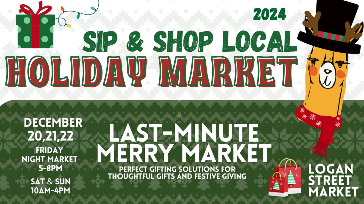 HOLIDAY MARKET: Last Minute Merry Market