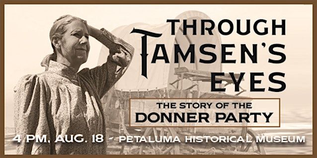 Through Tamsen's Eyes: The Story of the Donner Party