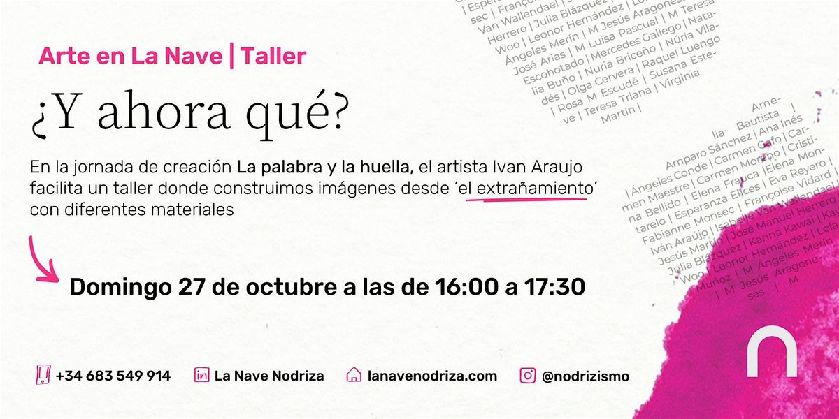 Arte en La Nave | Taller  '\u00bfY ahora qu\u00e9?' con Iv\u00e1n Araujo