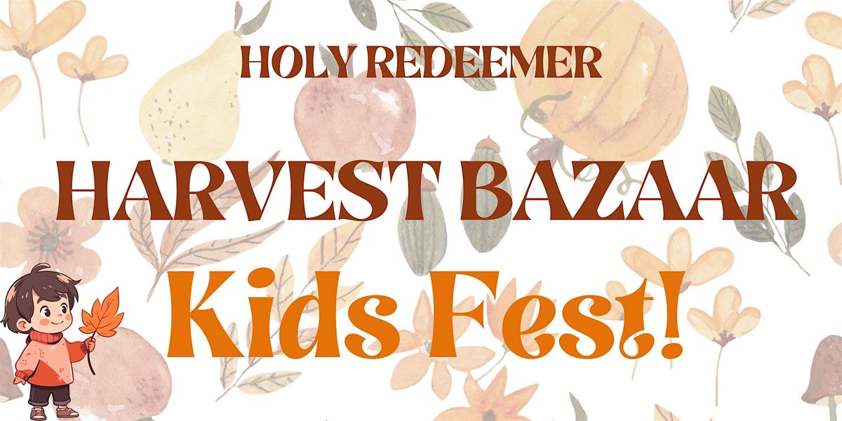 Holy Redeemer Harvest Bazaar Kids Fest 2024